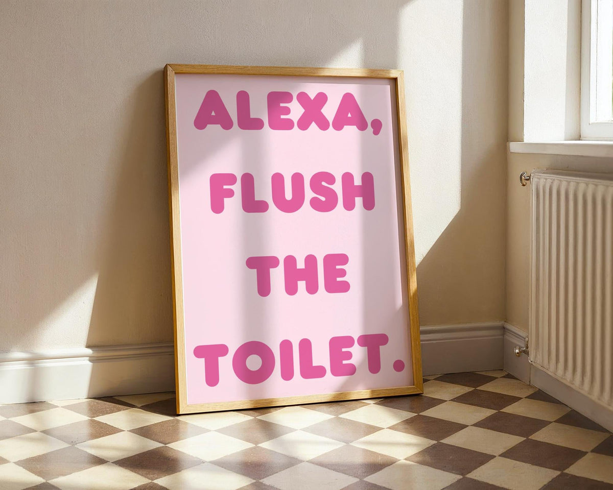 Alexa Flush The Toilet Print - Funny Pink Bathroom Wall Art