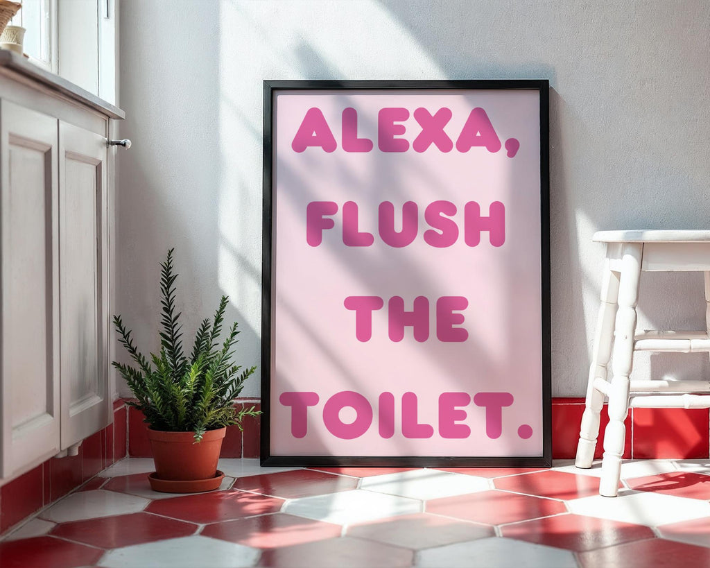 Alexa Flush The Toilet Print - Funny Pink Bathroom Wall Art