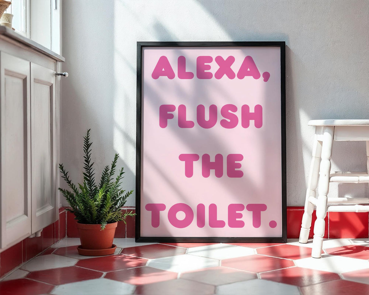 Alexa Flush The Toilet Print - Funny Pink Bathroom Wall Art